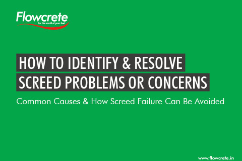 How to Identify and Resolve Screed Problems or Concerns